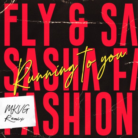Running to You (MKVG Remix) ft. Sasha Fashion