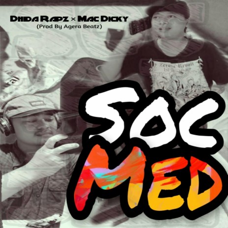 Socmed ft. MAC DICKY | Boomplay Music