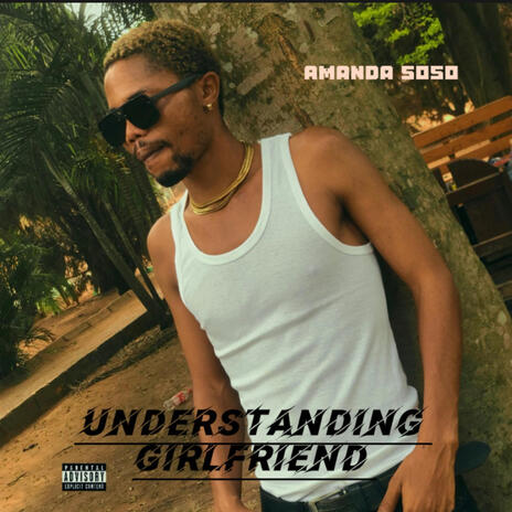 Understanding Girlfriend | Boomplay Music