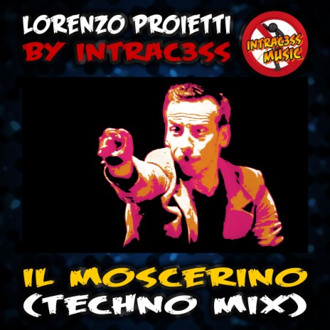 Il Moscerino (Techno Mix) | Boomplay Music