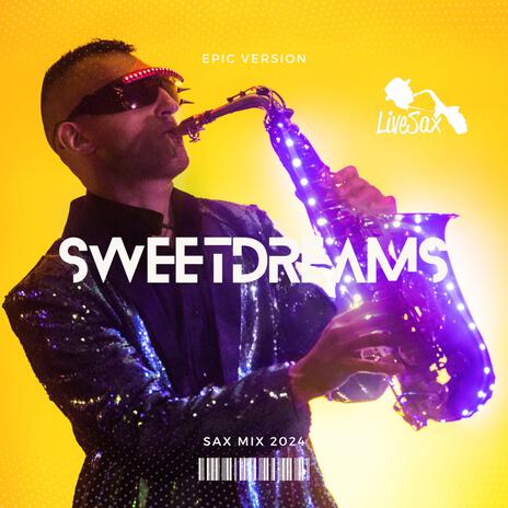 SWEET DREAMS SAX MIX 2024 | Boomplay Music