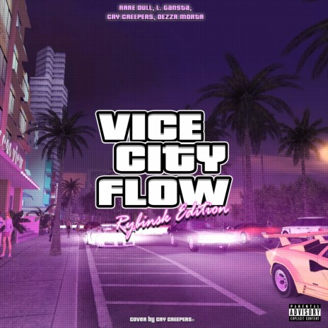 Vice City Flow ft. L.Gansta, DEZZA MORTA & Cry Creepers | Boomplay Music