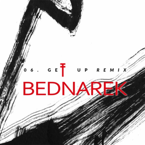 Get up (Remix) ft. Kamil Bednarek