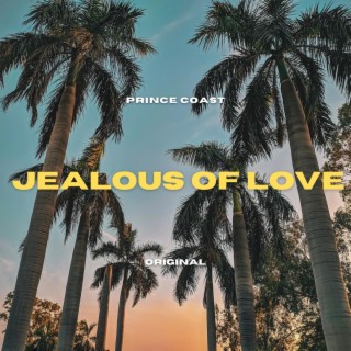 Jealous of Love