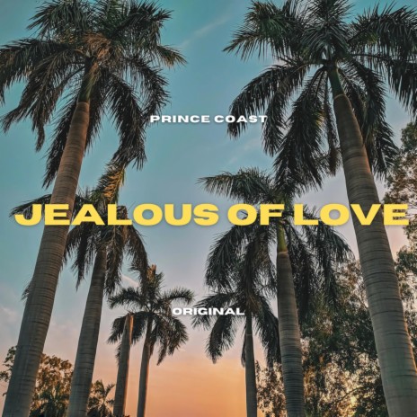 Jealous of Love | Boomplay Music