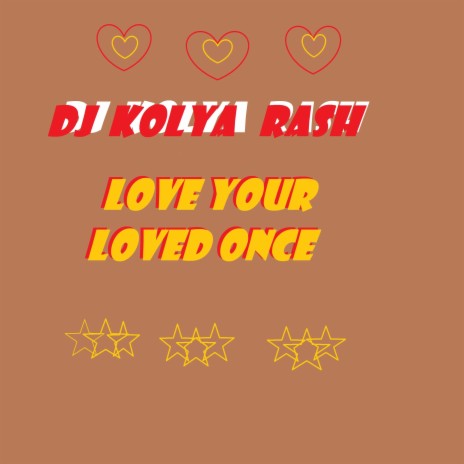 Love Your Loved Once | Boomplay Music