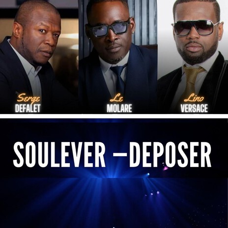 Soulever Deposer ft. Molare & Lino Versace | Boomplay Music