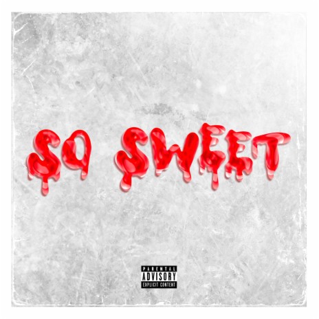 So Sweet | Boomplay Music