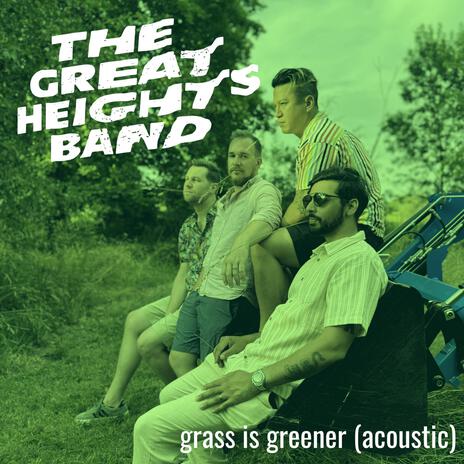 Grass is Greener (Acoustic) | Boomplay Music