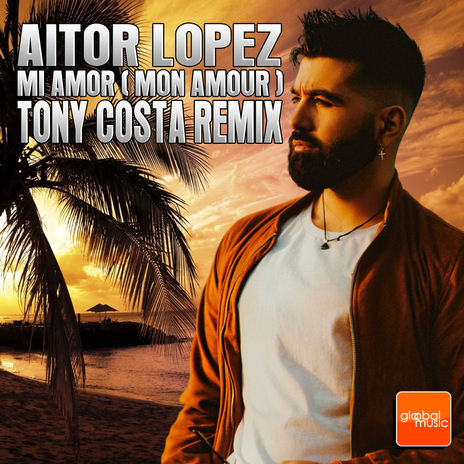 Mon Amour (Mi Amor) (Radio Edit) ft. Tony Costa