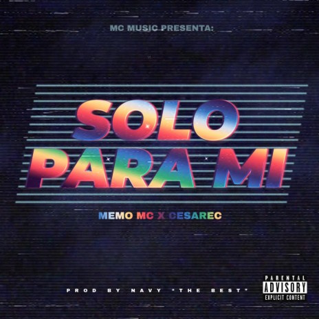 Solo Para Mi ft. Cesarec | Boomplay Music