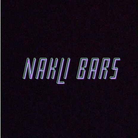 Nakli Bars | Boomplay Music