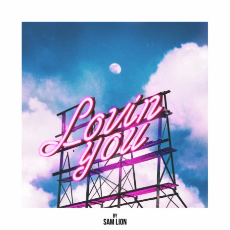 Lovin' You | Boomplay Music