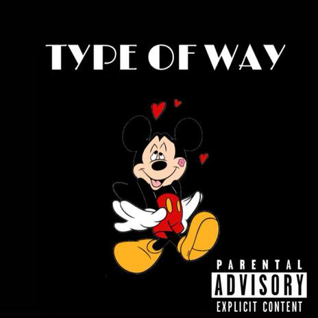 Type of Way | Boomplay Music