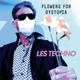 Flowers for Dystopia