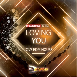Loving You (Love EDM House)