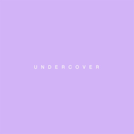 undercover (with MAXINE) | Boomplay Music