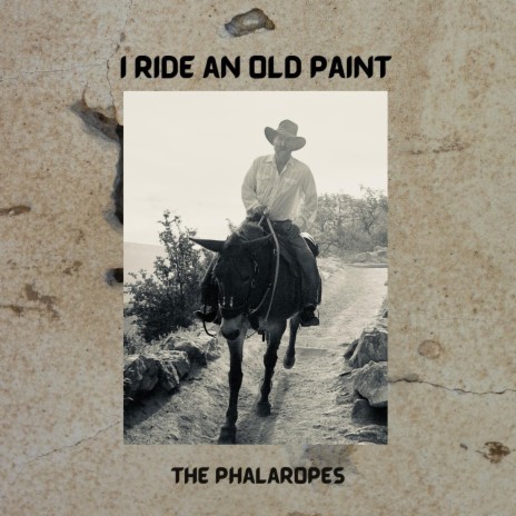 I Ride an Old Paint | Boomplay Music