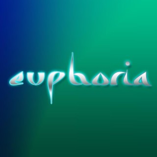 EUPHORIA