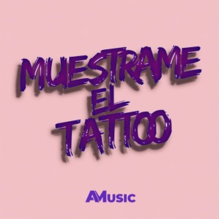 Muestrame el tattoo