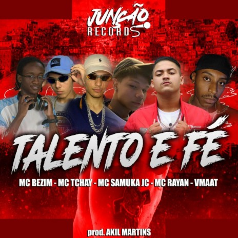 Set - Talento e Fé ft. Junção Records, akilmartii, MC BEZIM, MC TCHAY & Mc Samuka JC | Boomplay Music