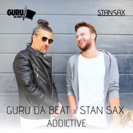 Addictive ft. Stan Sax