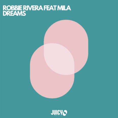Dreams (Robbie Rivera 3AM Remix) ft. Mila