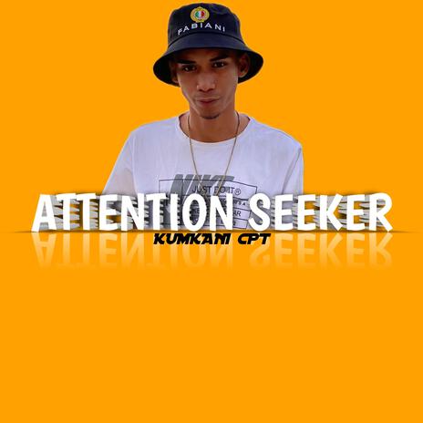 Attention Seeker | Boomplay Music