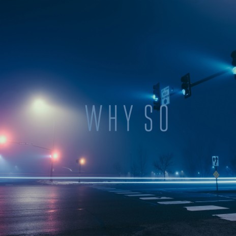 Why So | Boomplay Music