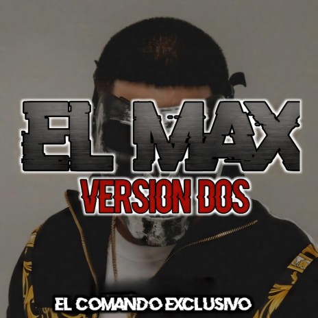 El Max (Version 2) | Boomplay Music