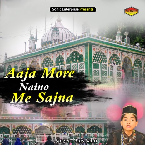 Aaja More Naino Me Sajna (Islamic) | Boomplay Music