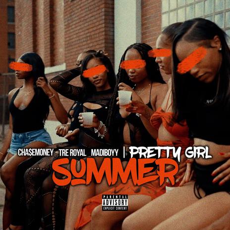 Pretty Girl Summer ft. TreRoyal & Madiboyy