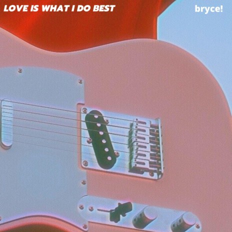 Love Is What I Do Best | Boomplay Music