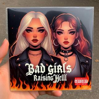 bad girls raising hell