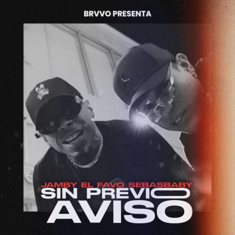 Sin Previo Aviso ft. Sebas Baby & Brvvo | Boomplay Music