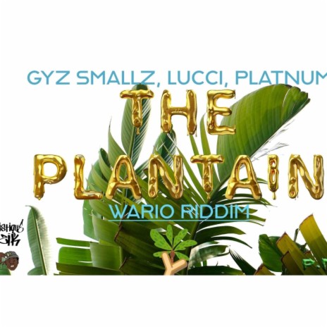 Plantain ft. Gyz Smallz, Lucci & Plantum | Boomplay Music