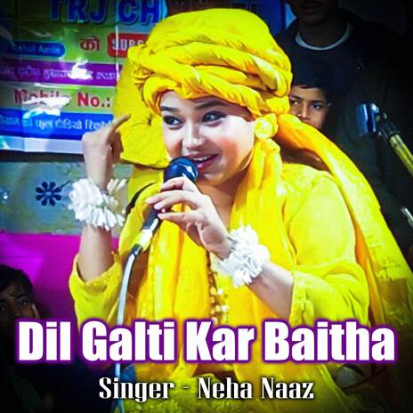 Dil Galti Kar Baitha | Boomplay Music