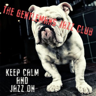 Keep Calm And Jazz On