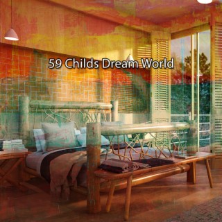 59 Childs Dream World