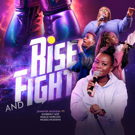 Rise and fight ft. Kimberly Adé, Moses Mugisha & Grace Narciso | Boomplay Music