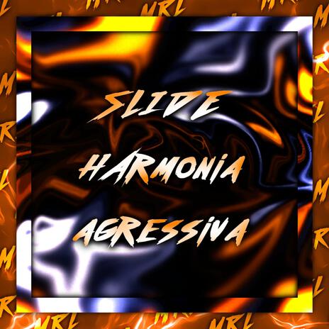 Slide Harmonia Agressiva (Speed Up)