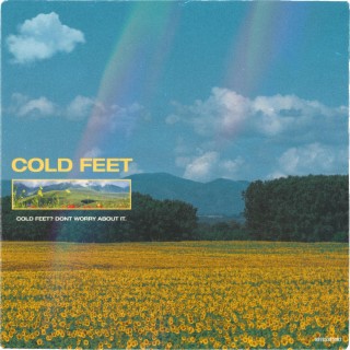 COLD FEET