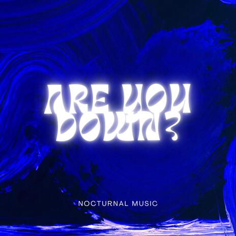 Are You Down ft. Louise Laurel, Reuel, Lazzy & Jii | Boomplay Music