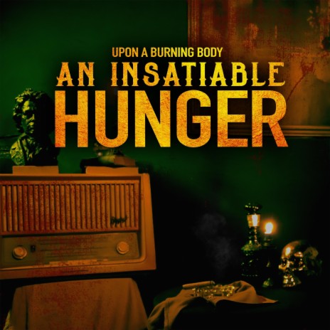 An Insatiable Hunger | Boomplay Music