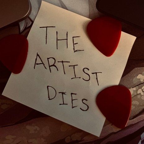 The Artist Dies | Boomplay Music