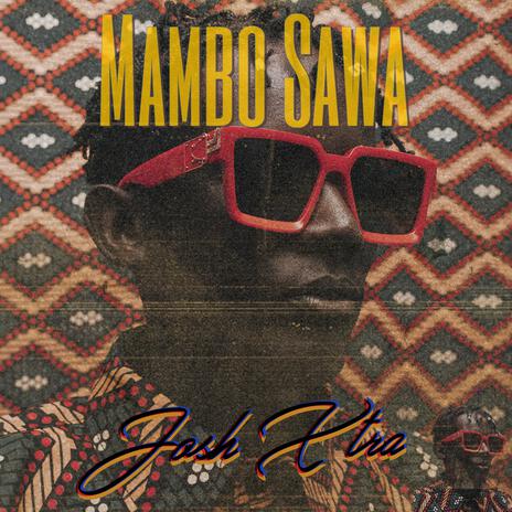 Mambo Sawa | Boomplay Music