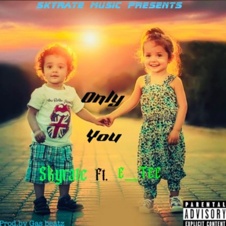 Only You ft. E_TEE