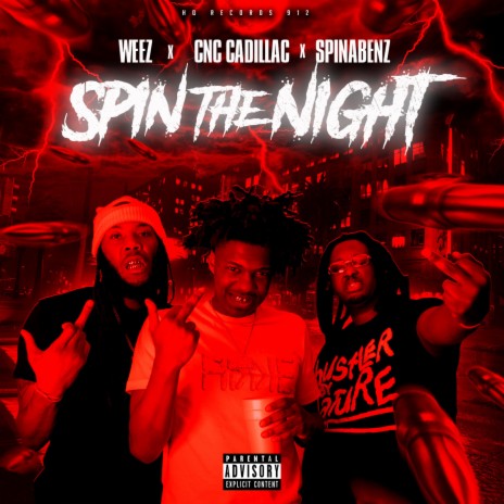 Spin The Night (feat. Cnc Cadillac & Spinabenz) | Boomplay Music