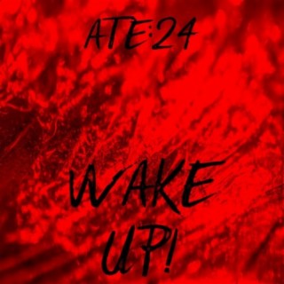 WAKE UP!