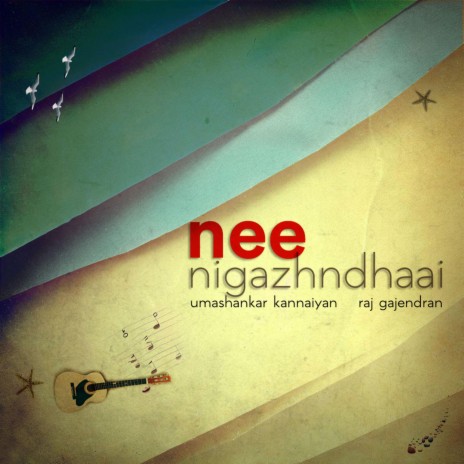 Nee Nigazhndhaai | Boomplay Music